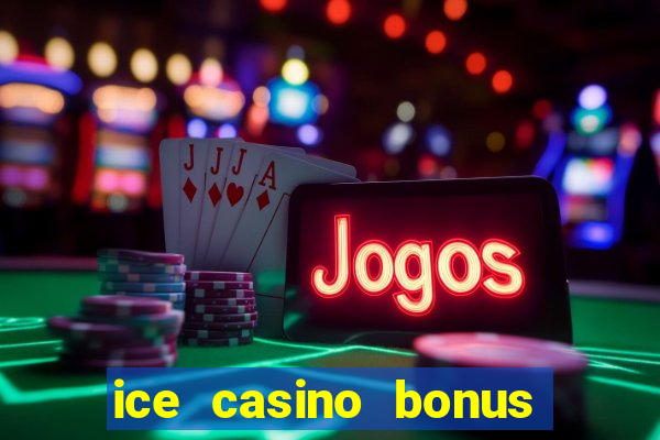 ice casino bonus 25 euro